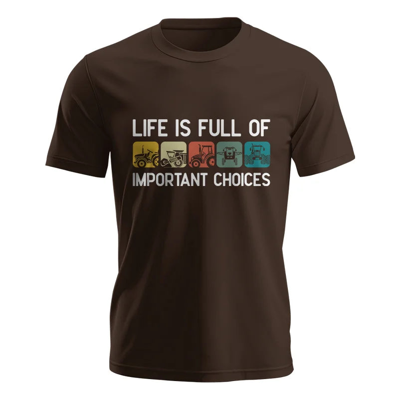 Life Is Full Of Important Choices 40 - Unisex Jersey Short Sleeve Tee