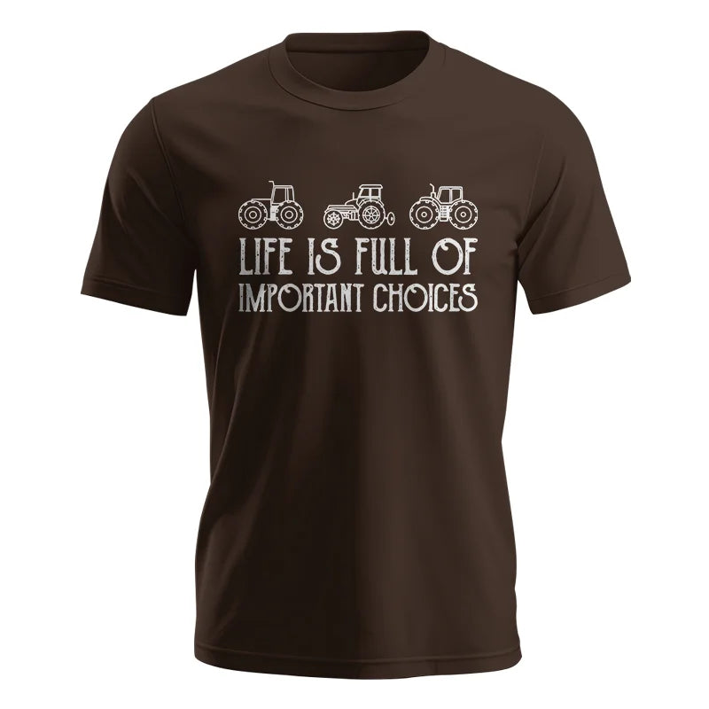 Life Is Full Of Important Choices 7 - Unisex Jersey Short Sleeve Tee