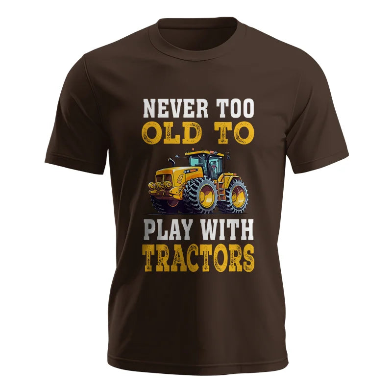 Never Too Old - Unisex Jersey Short Sleeve Tee