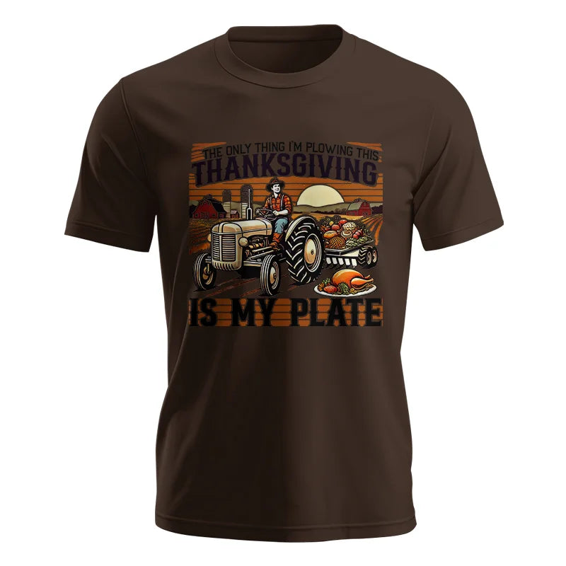 The Only Thing I’m Plowing This Thanksgiving is My Plate 1 - Unisex Jersey Short Sleeve Tee