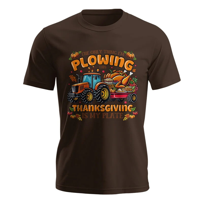 Image of The Only Thing I’m Plowing This Thanksgiving is My Plate 2 - Unisex Jersey Short Sleeve Tee