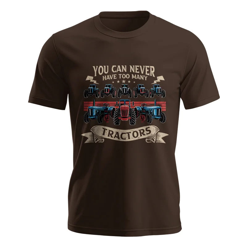 You Can Never Have Too Many Tractor - Unisex Jersey Short Sleeve Tee