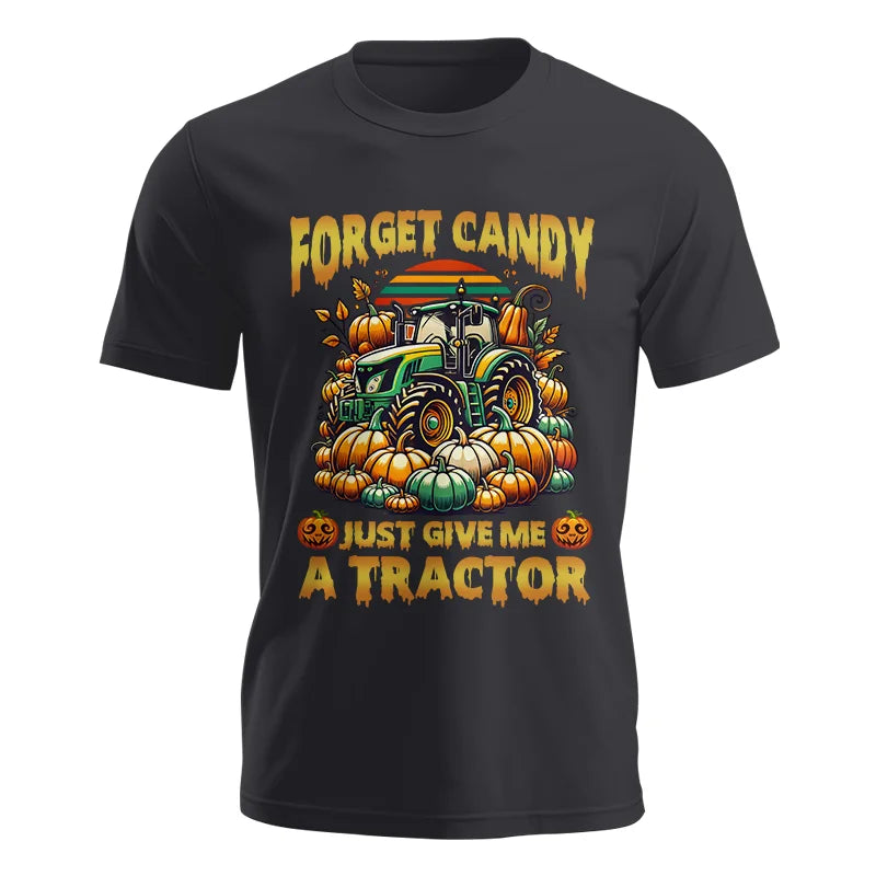 Forget Candy Just Give Me A Tractor - Unisex Jersey Short Sleeve Tee