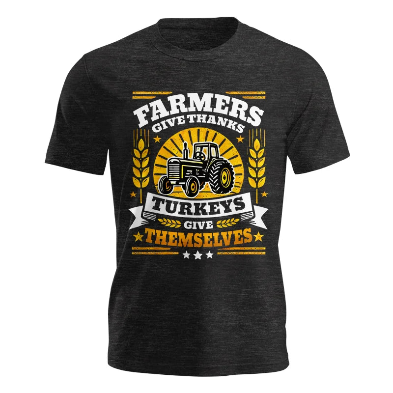 Farmers Give Thanks Turkeys Give Themselves - Unisex Jersey Short Sleeve Tee