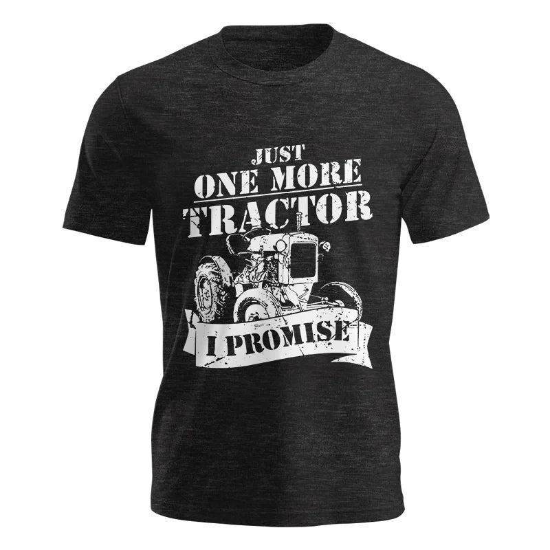 Just One More Tractor I Promise Farmers Farming Farm - Unisex Jersey Short Sleeve Tee