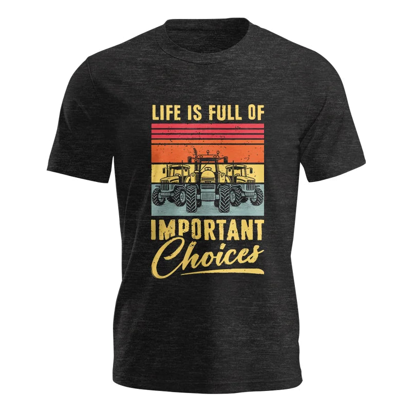 Life Is Full Of Important Choices 39 - Unisex Jersey Short Sleeve Tee