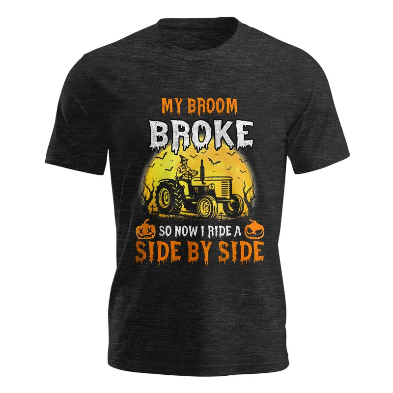 My Broom Broke_I Have A Tractor Halloween - Unisex Jersey Short Sleeve Tee