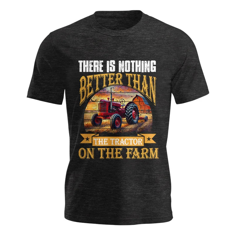 There Is Nothing Better Than Tractor On The Farm 2 - Unisex Jersey Short Sleeve Tee