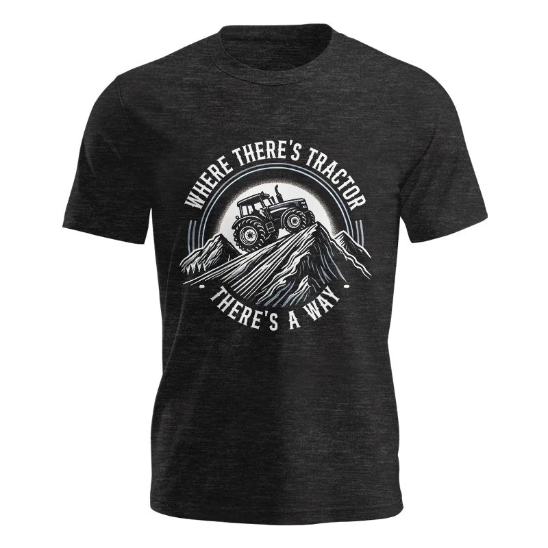 Where There's A Tractor There's A Way 4 - Unisex Jersey Short Sleeve Tee