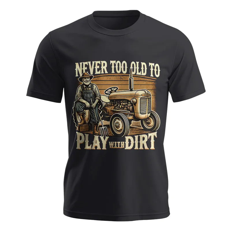 Image of Never Too Old To Play With Dirt - Unisex Jersey Short Sleeve Tee