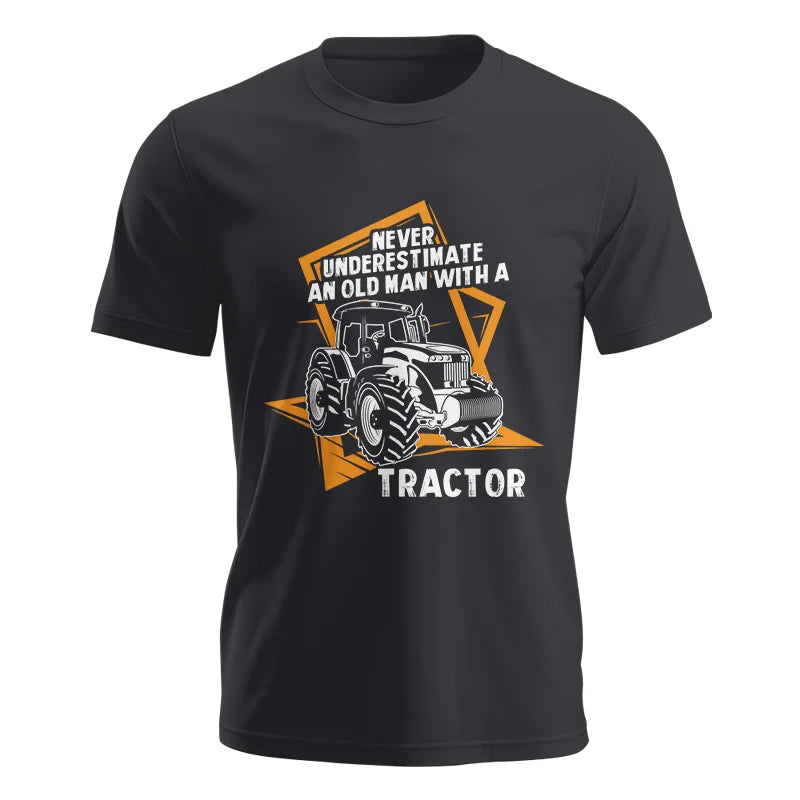 Image of Never Underestimate An Old Man With A Tractor Farming Dad - Unisex Jersey Short Sleeve Tee