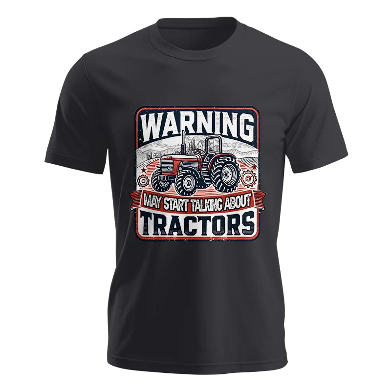 Warning May Start Talking About Tractors - Unisex Jersey Short Sleeve Tee