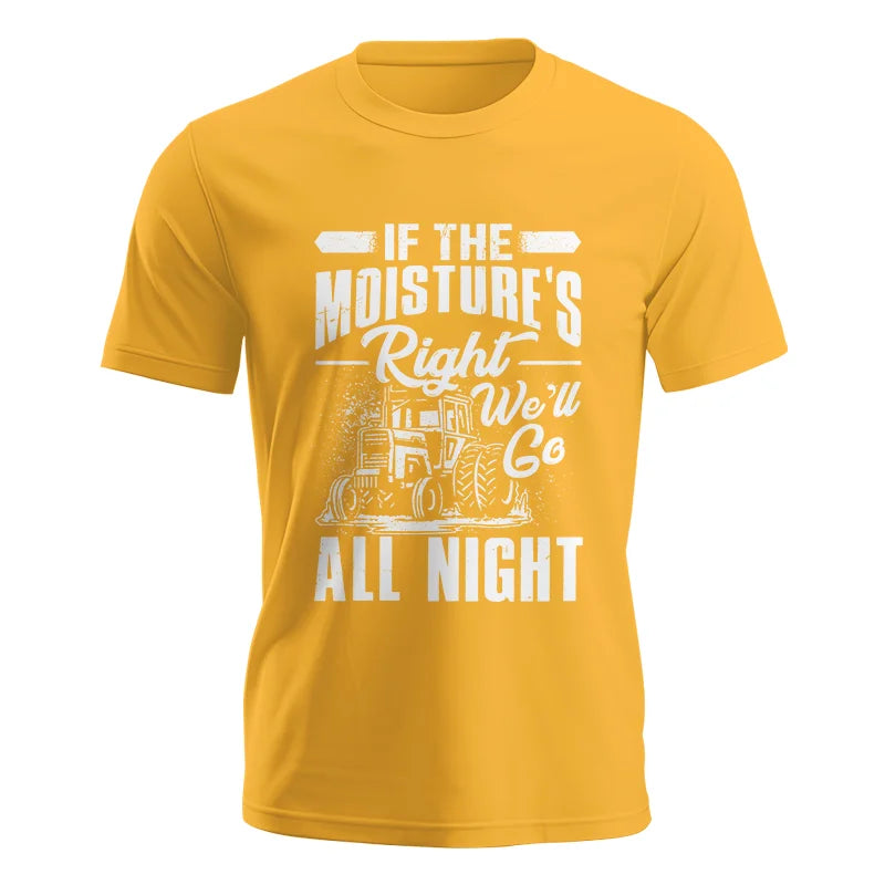 Image of Farmer Tractor If Moistures Right We'll Go All Night - Unisex Jersey Short Sleeve Tee