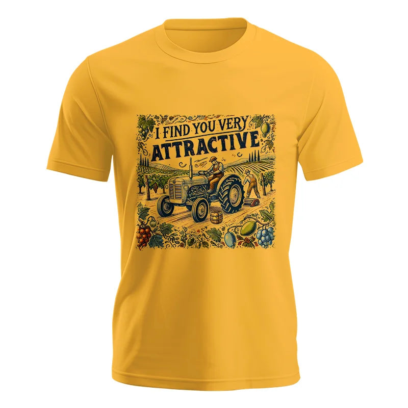 I Find You Very Attractive 1 - Unisex Jersey Short Sleeve Tee