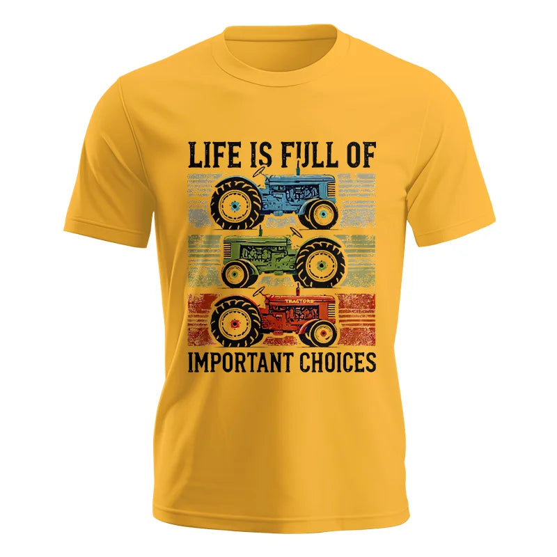 Life Is Full Of Important Choices 3 - Unisex Jersey Short Sleeve Tee