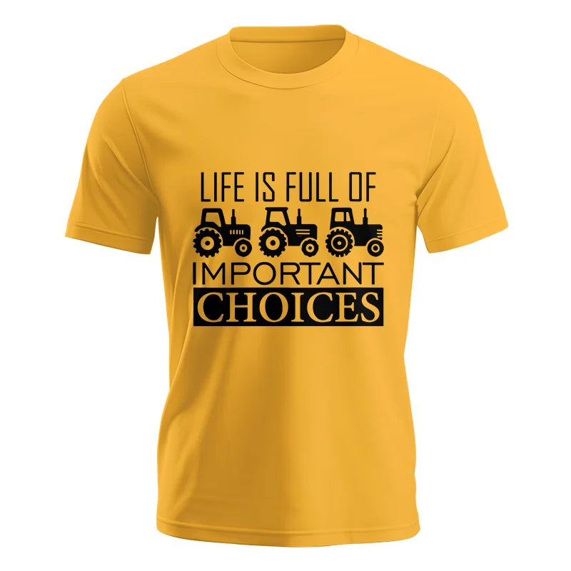 Life Is Full Of Important Choices 35 - Unisex Jersey Short Sleeve Tee