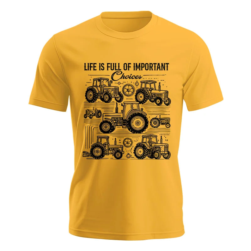 Life Is Full Of Important Choices - Unisex Jersey Short Sleeve Tee