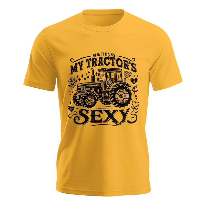 She Thinks My Tractor's Sexy - Unisex Jersey Short Sleeve Tee