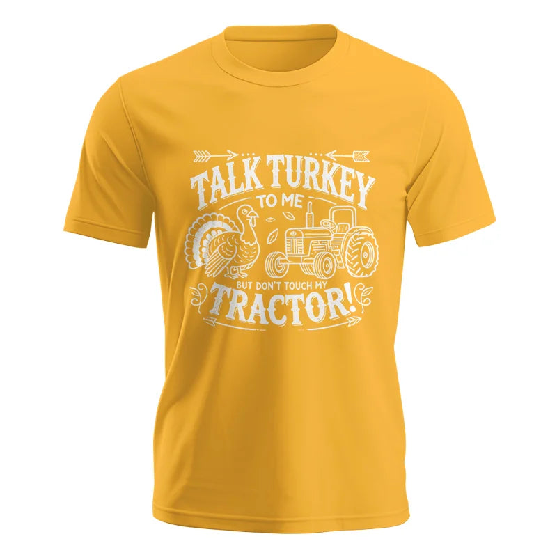 Talk Turkey to Me But Don’t Touch My Tractor 2 - Unisex Jersey Short Sleeve Tee