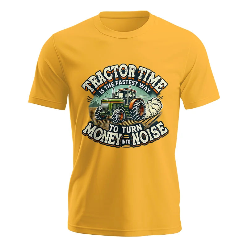 Tractor Time To Turn Money Into Noise - Unisex Jersey Short Sleeve Tee