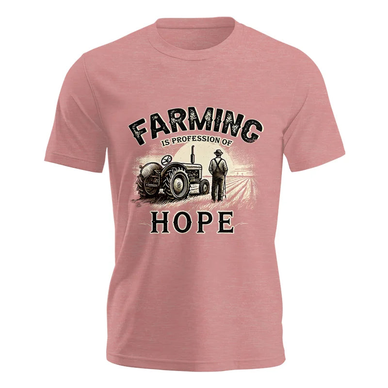 Farming Is A Profession Of Hope 2 - Unisex Jersey Short Sleeve Tee