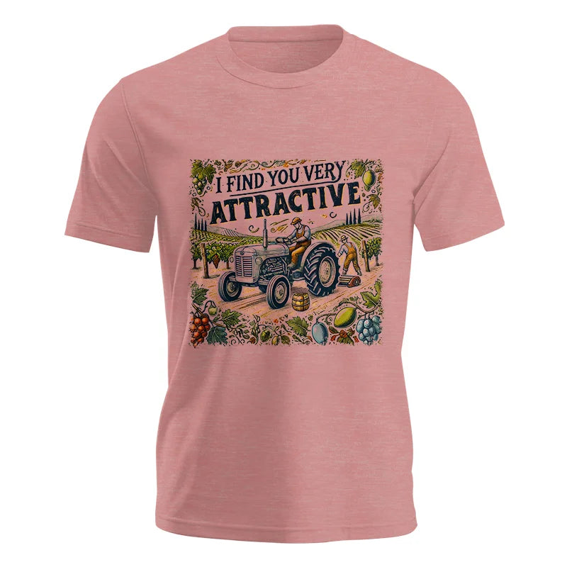 I Find You Very Attractive 1 - Unisex Jersey Short Sleeve Tee