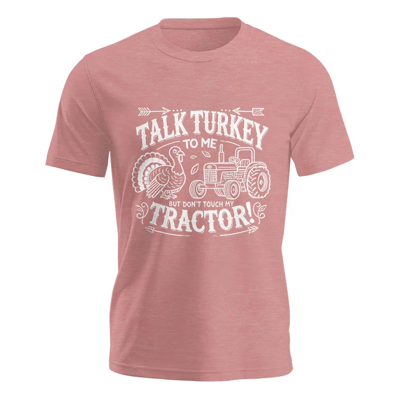 Talk Turkey to Me But Don’t Touch My Tractor 2 - Unisex Jersey Short Sleeve Tee