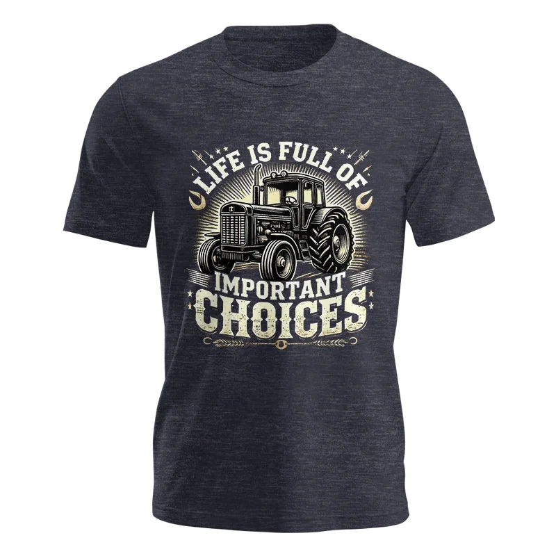 Life Is Full Of Important Choices 5 - Unisex Jersey Short Sleeve Tee