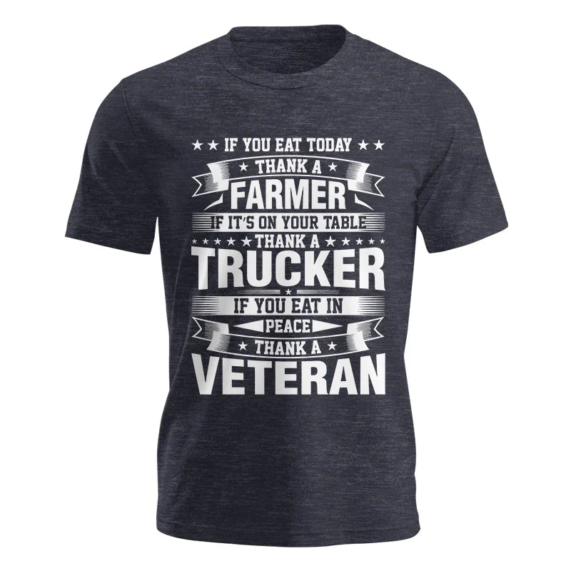 Thank a Farmer Thank a Trucker Thank a Veteran Appreciation - Unisex Jersey Short Sleeve Tee