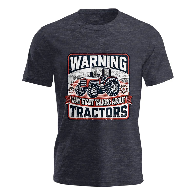 Warning May Start Talking About Tractors - Unisex Jersey Short Sleeve Tee