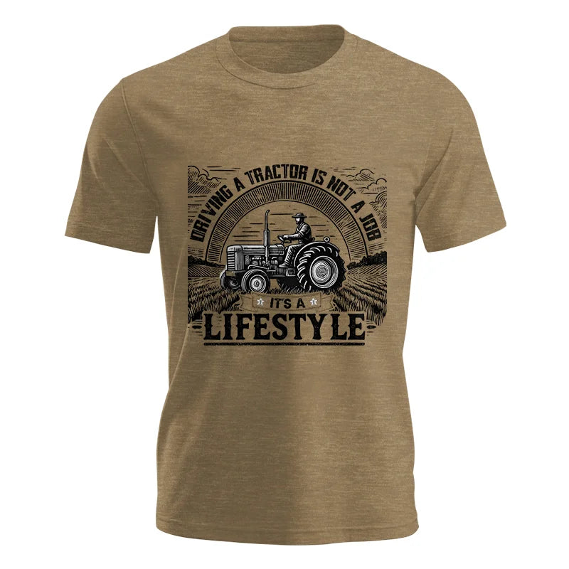 Driving A Tractor Not A Job A Lifestyle - Unisex Jersey Short Sleeve Tee