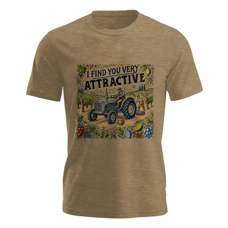 I Find You Very Attractive 1 - Unisex Jersey Short Sleeve Tee