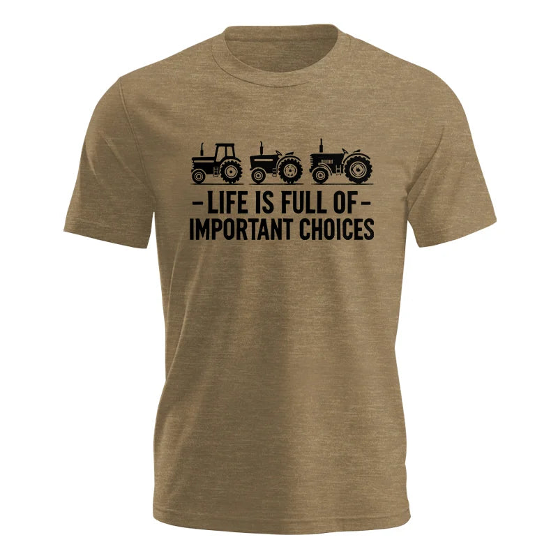 Life Is Full Of Important Choices 21 - Unisex Jersey Short Sleeve Tee