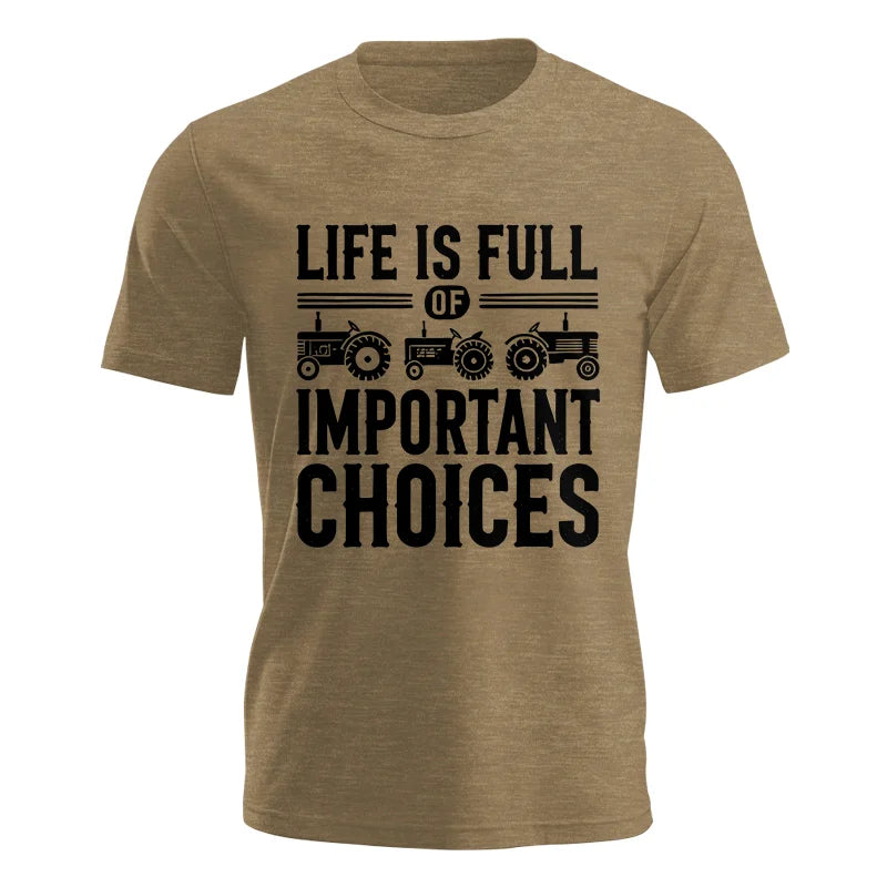 Life Is Full Of Important Choices 26 - Unisex Jersey Short Sleeve Tee