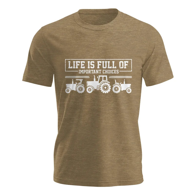 Life Is Full Of Important Choices 31 - Unisex Jersey Short Sleeve Tee