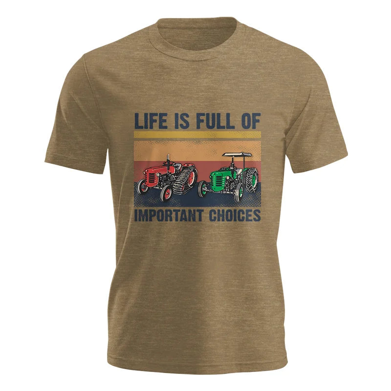 Life Is Full Of Important Choices 37 - Unisex Jersey Short Sleeve Tee