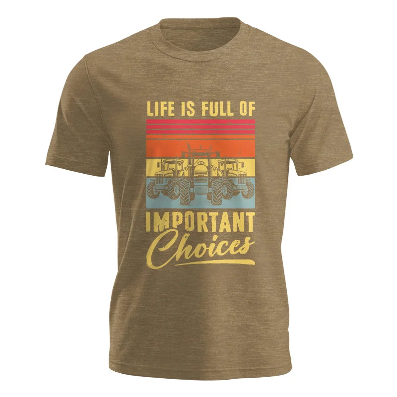 Life Is Full Of Important Choices 39 - Unisex Jersey Short Sleeve Tee