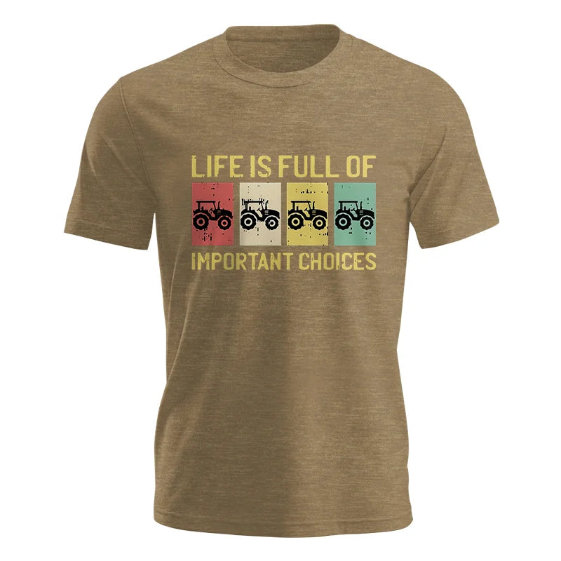 Life Is Full Of Important Choices 4 - Unisex Jersey Short Sleeve Tee