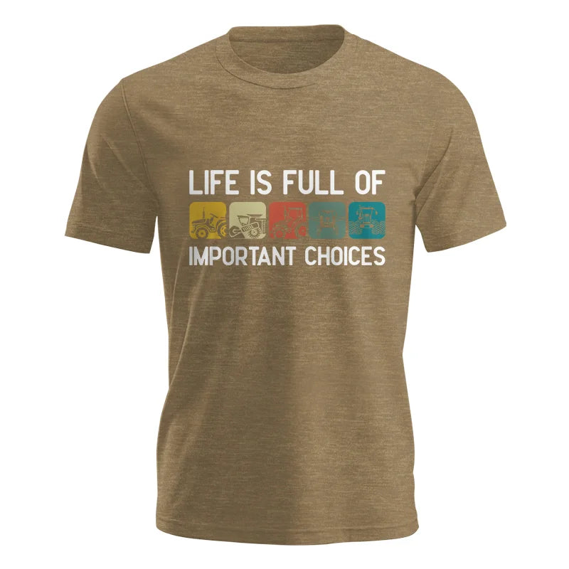 Life Is Full Of Important Choices 40 - Unisex Jersey Short Sleeve Tee