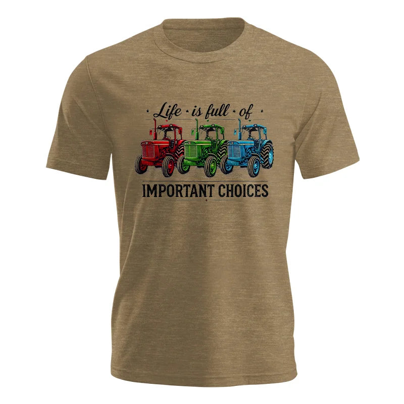 Life Is Full Of Important Choices 6 - Unisex Jersey Short Sleeve Tee