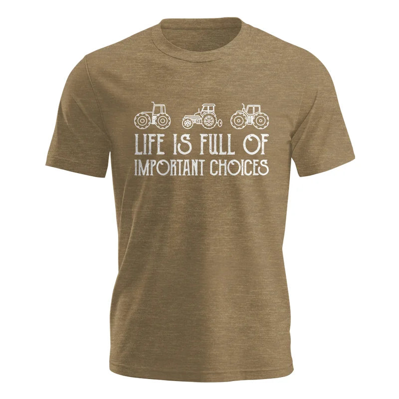 Life Is Full Of Important Choices 7 - Unisex Jersey Short Sleeve Tee