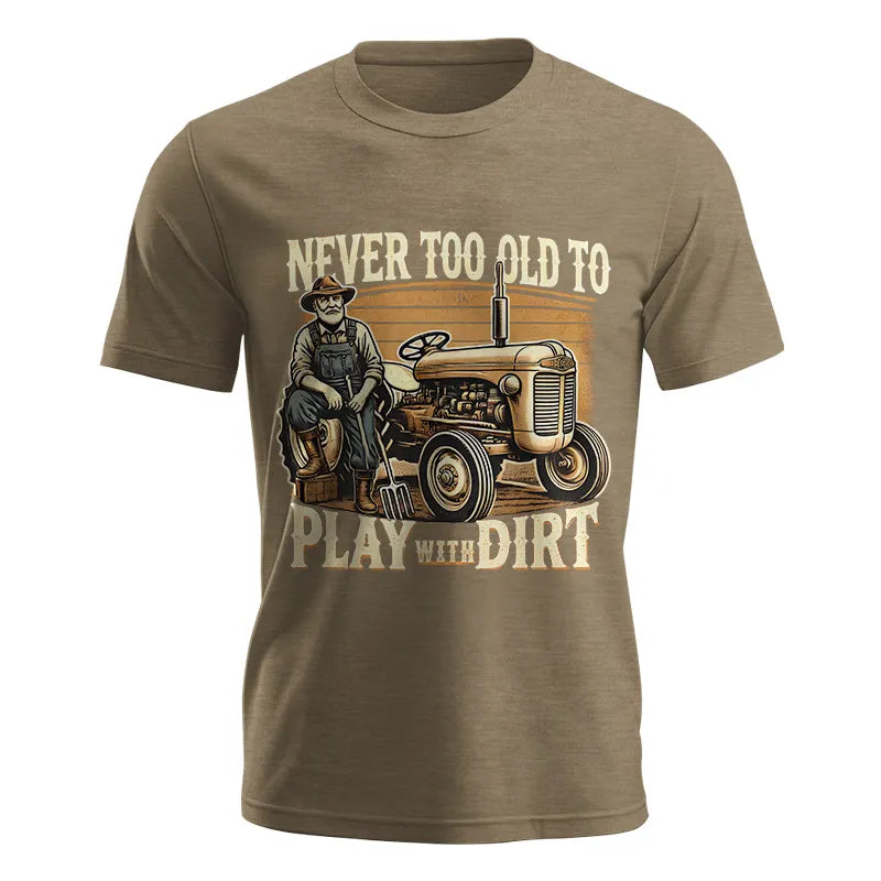 Image of Never Too Old To Play With Dirt - Unisex Jersey Short Sleeve Tee