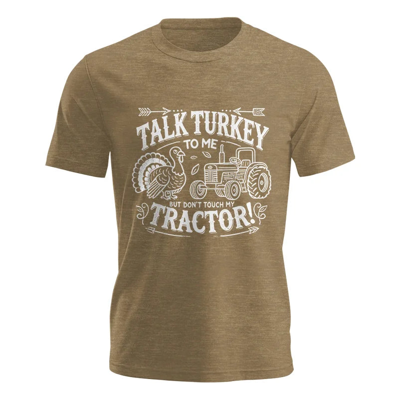 Talk Turkey to Me But Don’t Touch My Tractor 2 - Unisex Jersey Short Sleeve Tee