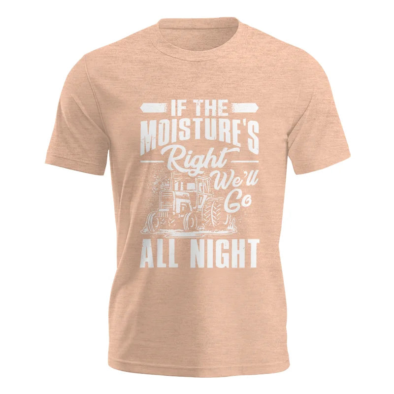 Image of Farmer Tractor If Moistures Right We'll Go All Night - Unisex Jersey Short Sleeve Tee