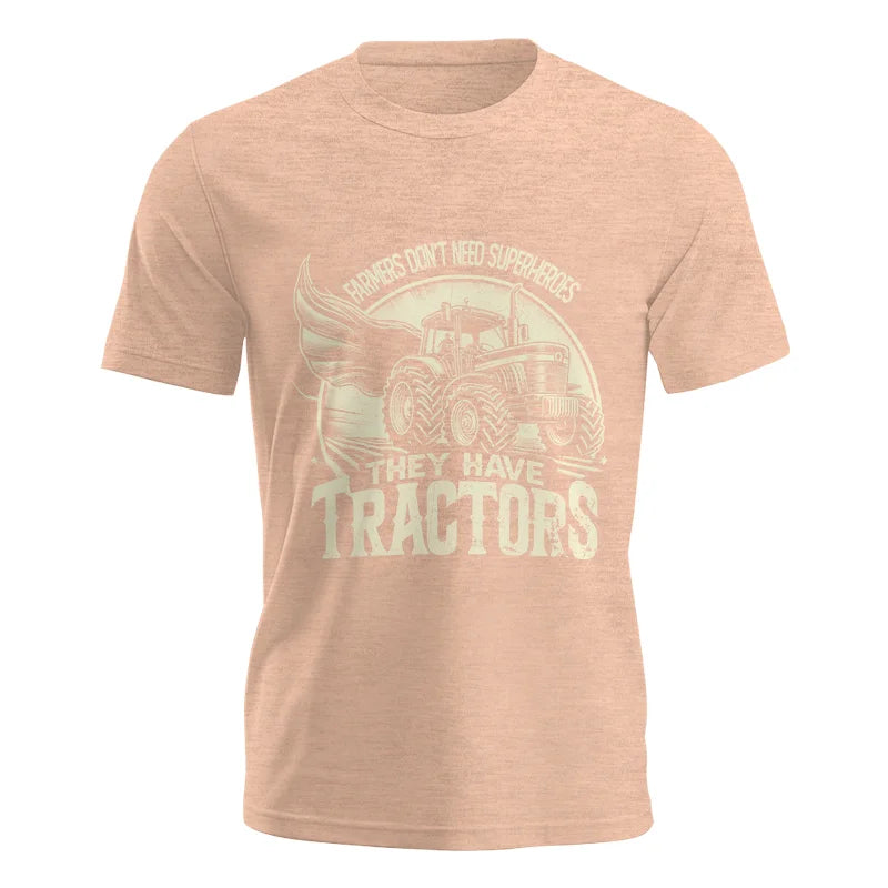 Farmers Don’t Need Superheroes They Have Tractors - Unisex Jersey Short Sleeve Tee