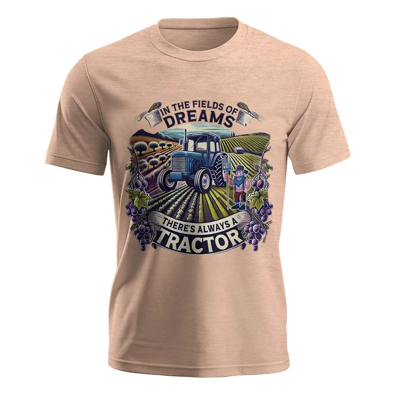 In The Fields Of Dreams There's Always A Tractor 1 - Unisex Jersey Short Sleeve Tee