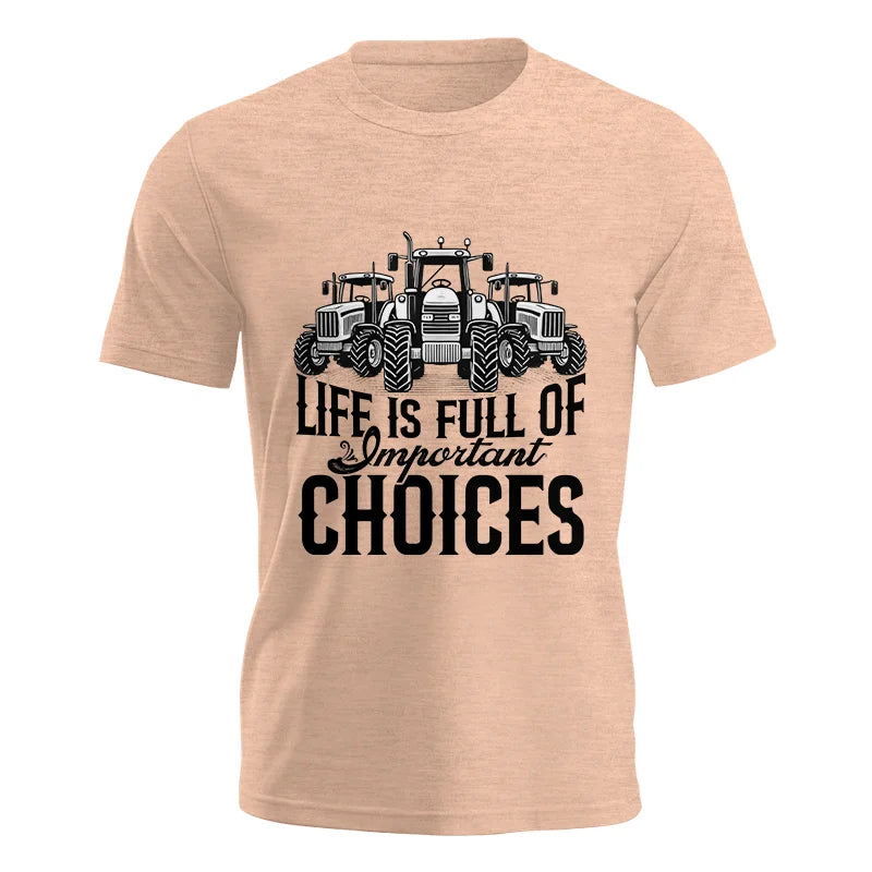 Life Is Full Of Important Choices 2 - Unisex Jersey Short Sleeve Tee