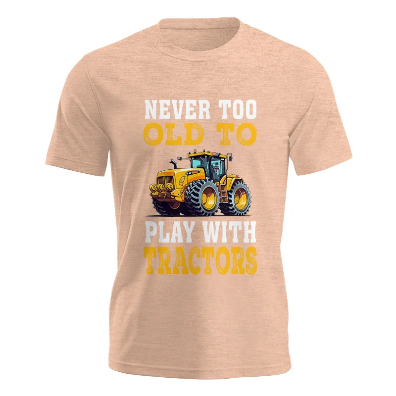 Never Too Old - Unisex Jersey Short Sleeve Tee