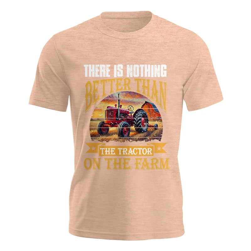 There Is Nothing Better Than Tractor On The Farm 2 - Unisex Jersey Short Sleeve Tee