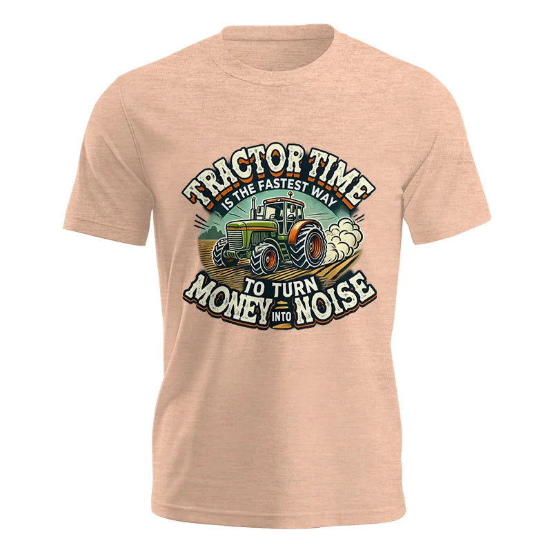 Tractor Time To Turn Money Into Noise - Unisex Jersey Short Sleeve Tee